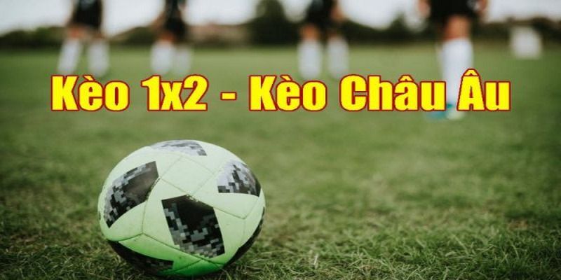Tìm hiểu về hình thức soi kèo châu Âu